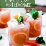 Pin for pinterest graphic with image of watermelon lemonade and tet on top.