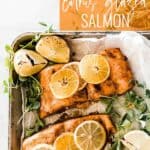 Pin for pinterest graphic with image of citrus glazed salmon.