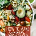 Pin for pinterest graphic with an image of corn salad and text on top.