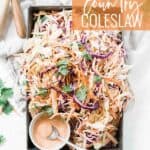 Pin for pinterest graphic with image of sweet coleslaw recipe.
