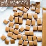 Pin for pinterest graphic for soft caramels.