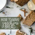 Easy zucchini bread recipe Pinterest image.
