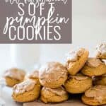 Pinterest image for soft pumpkin cookies.