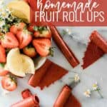 Pinterest image for homemade fruit roll ups.